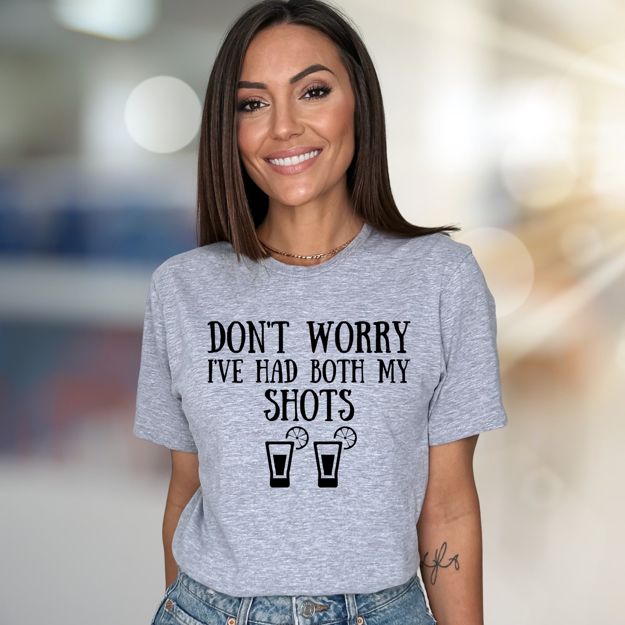 Don't Worry I've Had Both My Shots Drinking Tee, Funny Bar Humor Graphic T-Shirt