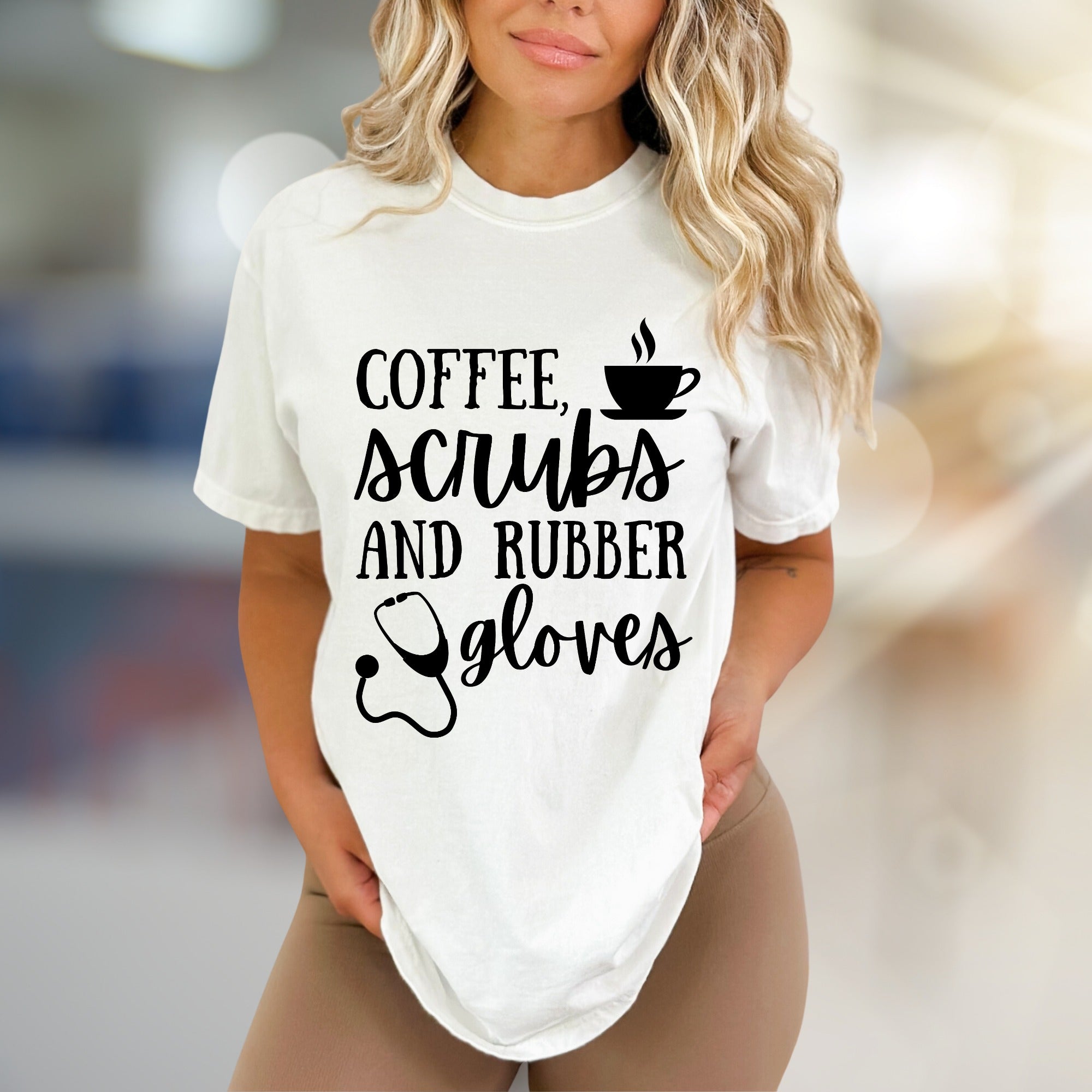 "Coffee, Scrubs and Rubber Gloves" Healthcare Graphic Tee, a Nurse Life Pick for Medical Professionals