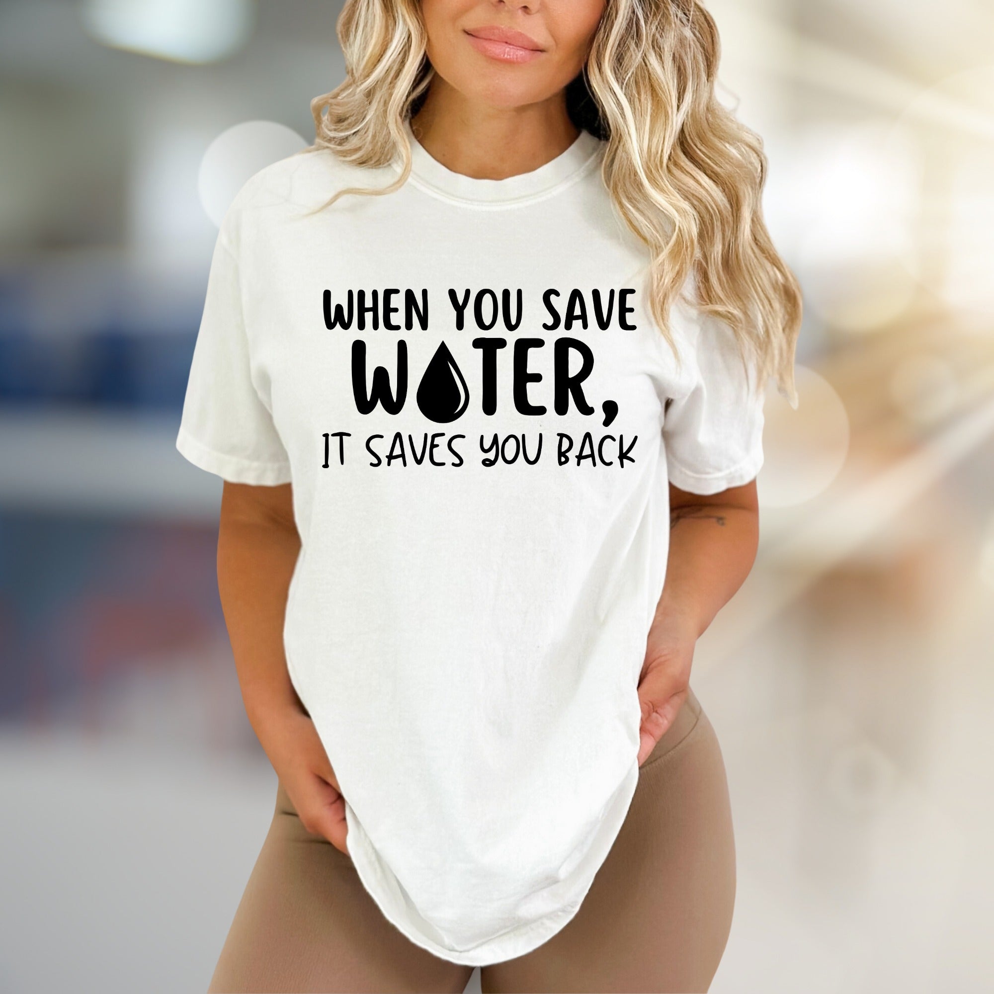 "When You Save Water, It Saves You Back" Eco Graphic Tee, a Conscious Pick for Earth Lovers