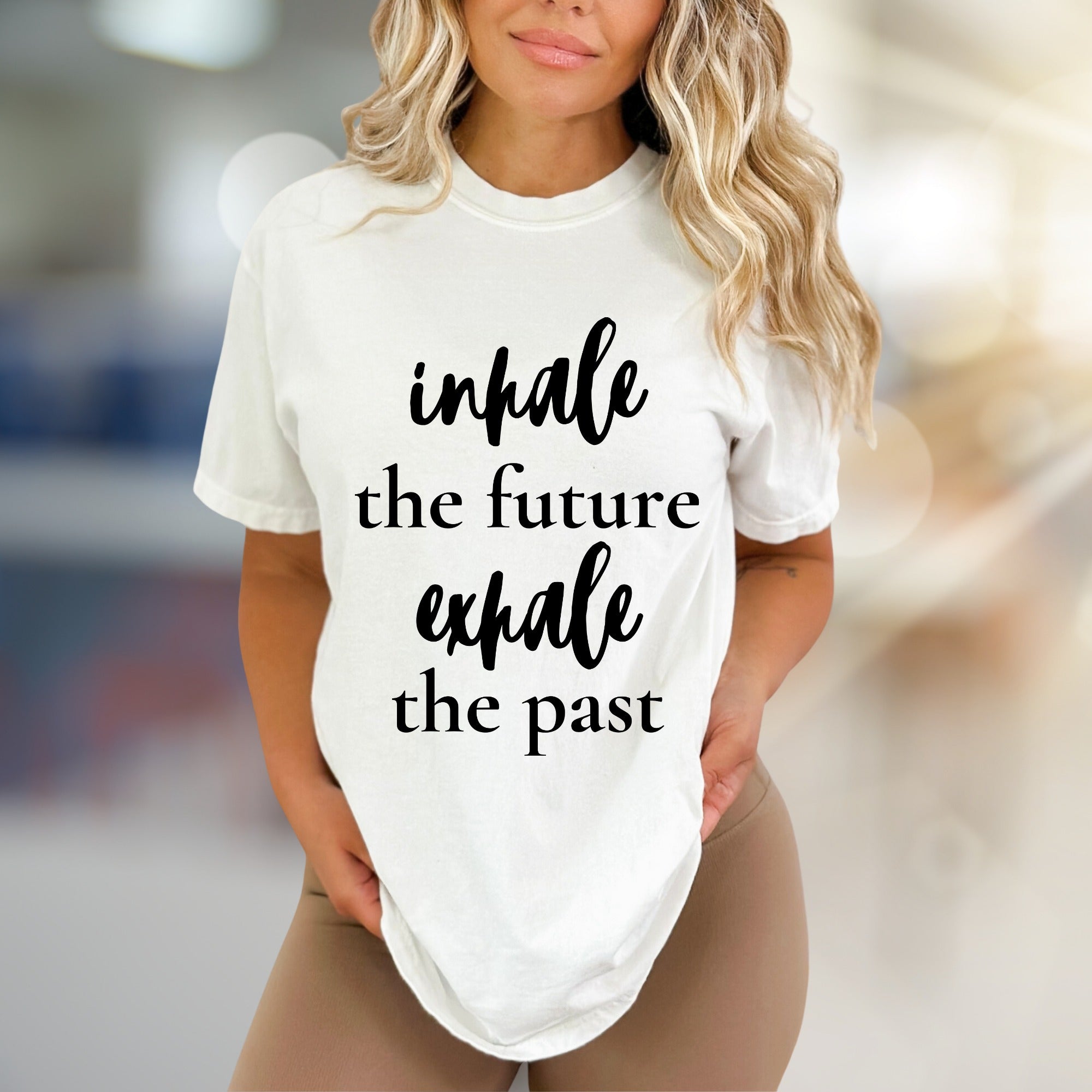 "Inhale the Future Exhale the Past" Inspirational Graphic Tee, a Zen Lifestyle Pick for Mindful Individuals