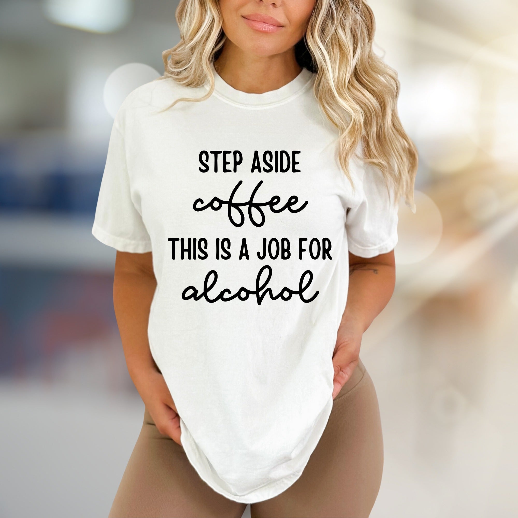 "STEP ASIDE coffee THIS IS A JOB FOR alcohol" Bar Humor Graphic Tee, a Funny Statement Pick for Night Owls