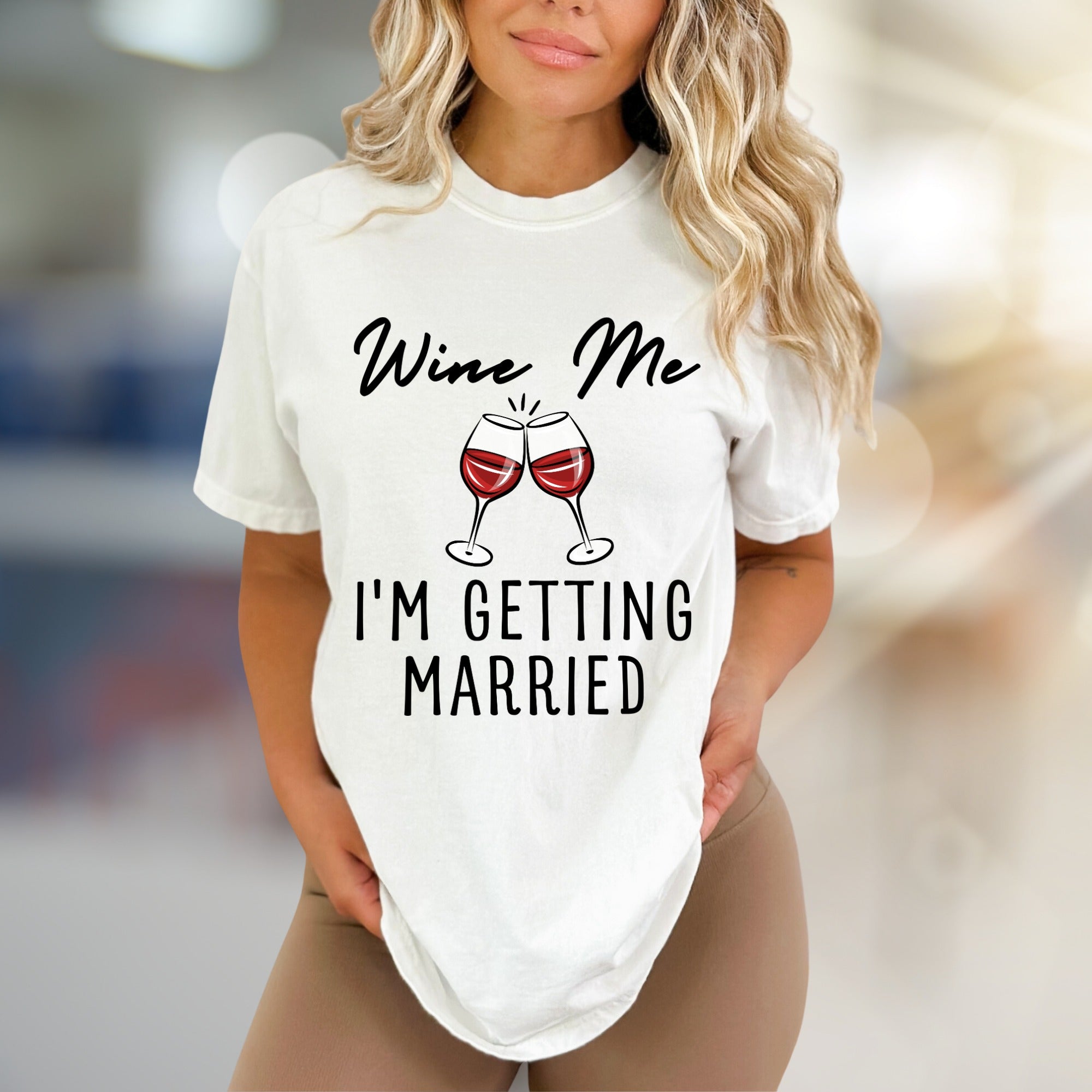"Wine Me I'm Getting Married" Wedding Announcement Bridal Graphic Tee, a Celebration Pick for Engaged Couples