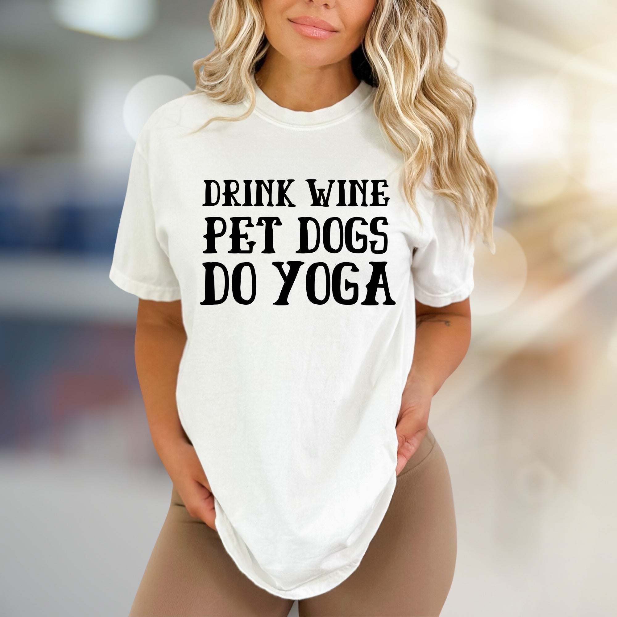 "DRINK WINE PET DOGS DO YOGA" Lifestyle Graphic Tee, a Relaxed Fit for Fun Lovers