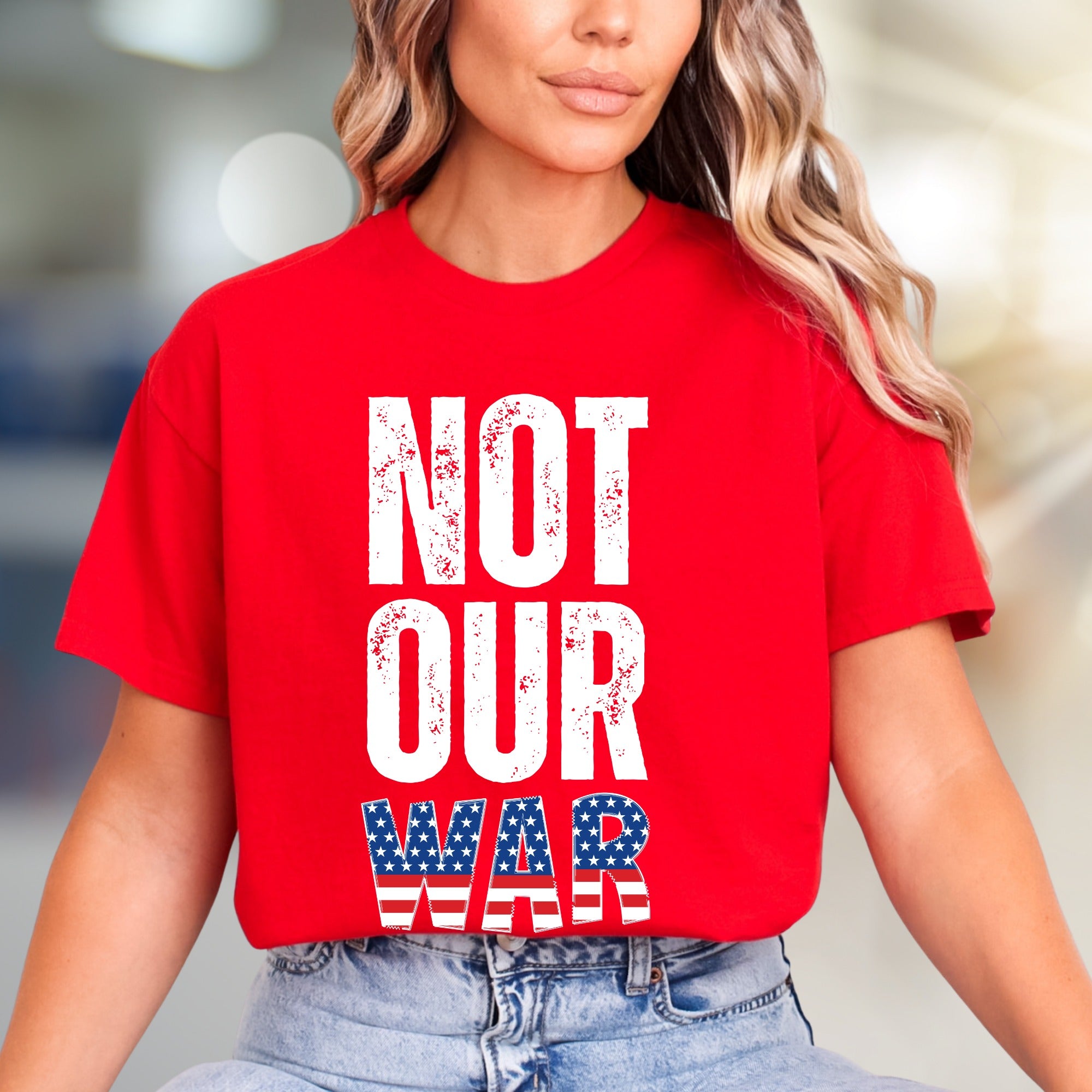 "NOT OUR WAR" Patriotic Graphic Tee, a Statement Pick for Activists