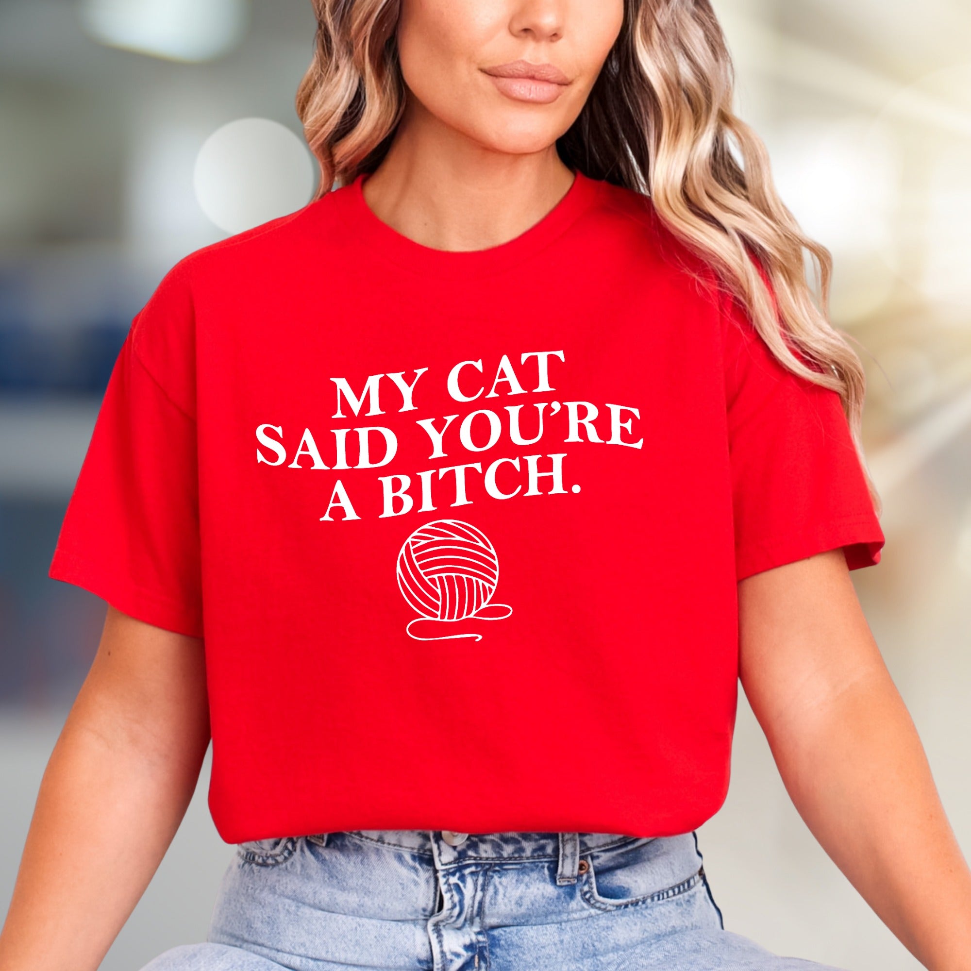 "My Cat Said You're A Bitch" Yarn Ball Graphic Tee, A Sassy Pet Lover Pick for Humor Enthusiasts