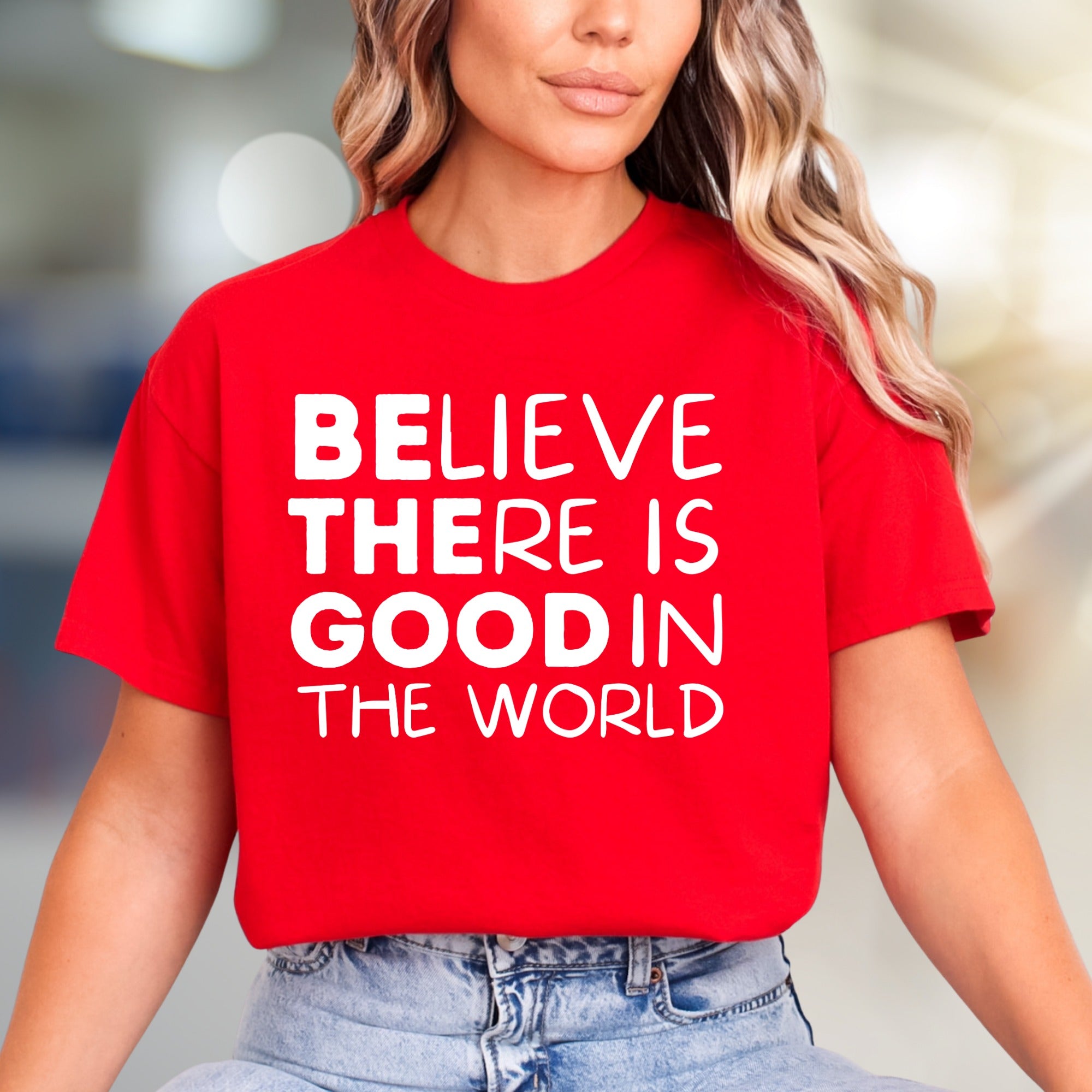 "BELIEVE THERE IS GOOD IN THE WORLD" Inspirational Graphic Tee, a Positive Vibe Pick for Everyone