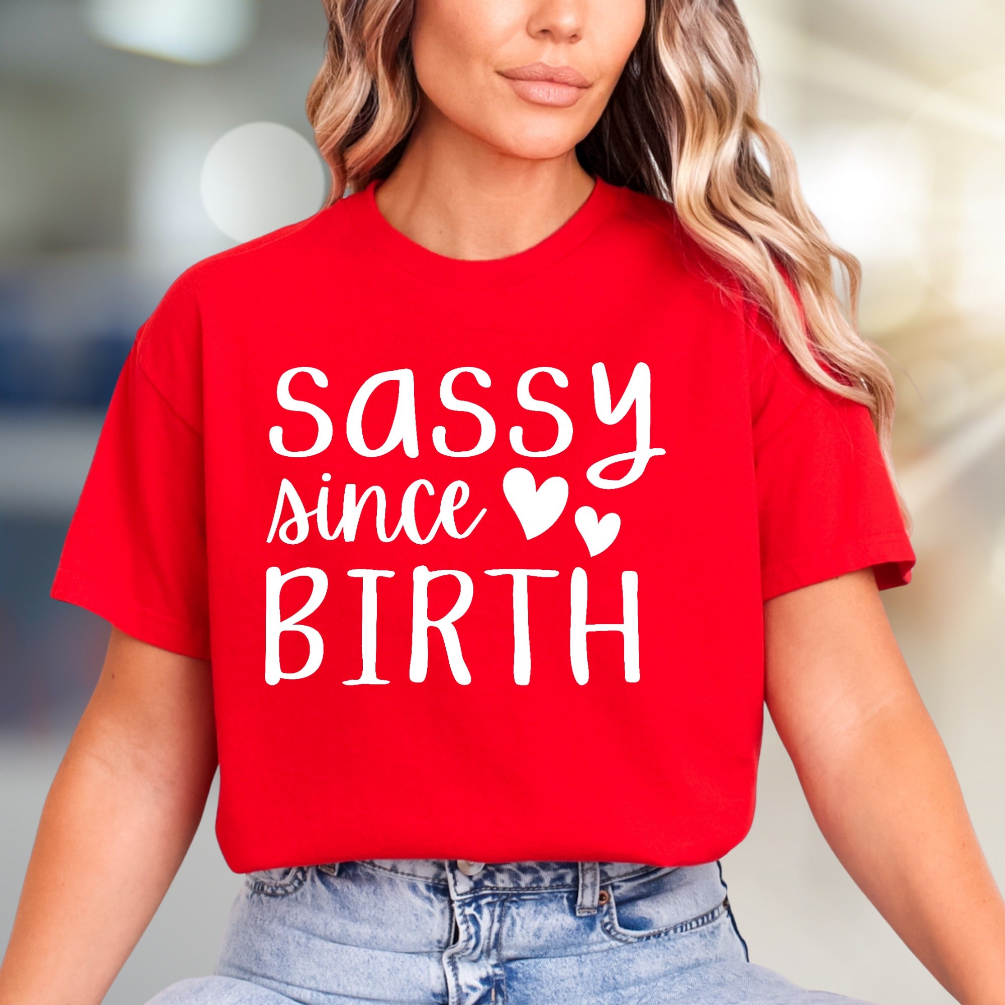 "Sassy Since Birth" Playful Graphic Tee, a Bold Statement Pick for Confident Personalities