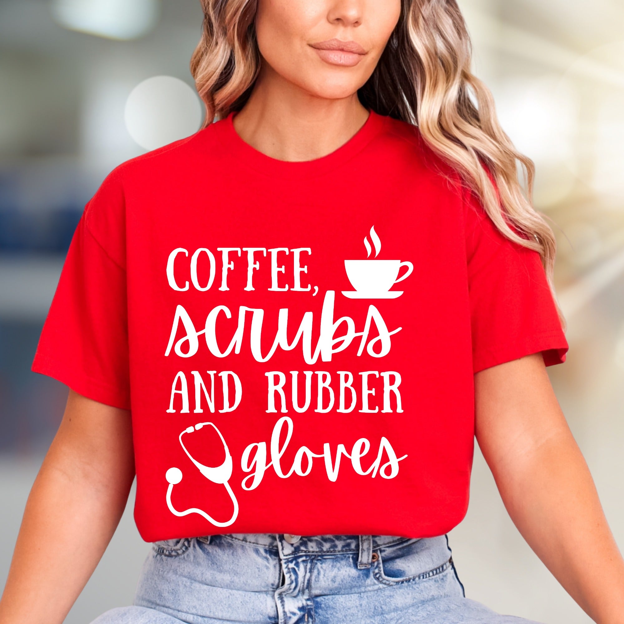 "Coffee, Scrubs and Rubber Gloves" Healthcare Graphic Tee, a Nurse Life Pick for Medical Professionals