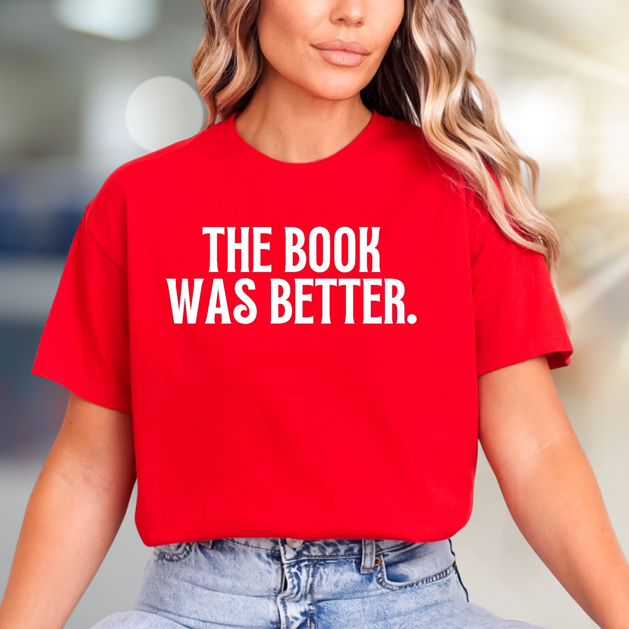 "THE BOOK WAS BETTER." Book Lover Graphic Tee, Literary Fan Pick for Readers