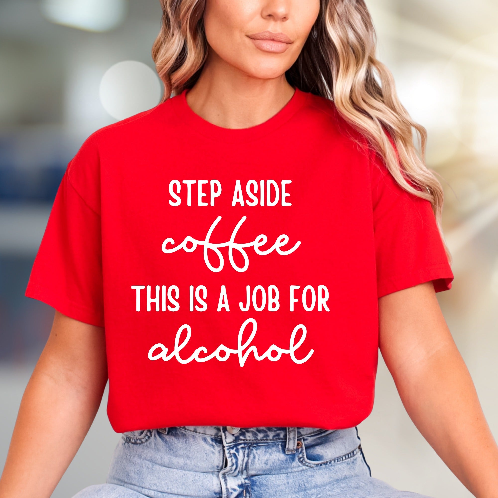 "STEP ASIDE coffee THIS IS A JOB FOR alcohol" Bar Humor Graphic Tee, a Funny Statement Pick for Night Owls