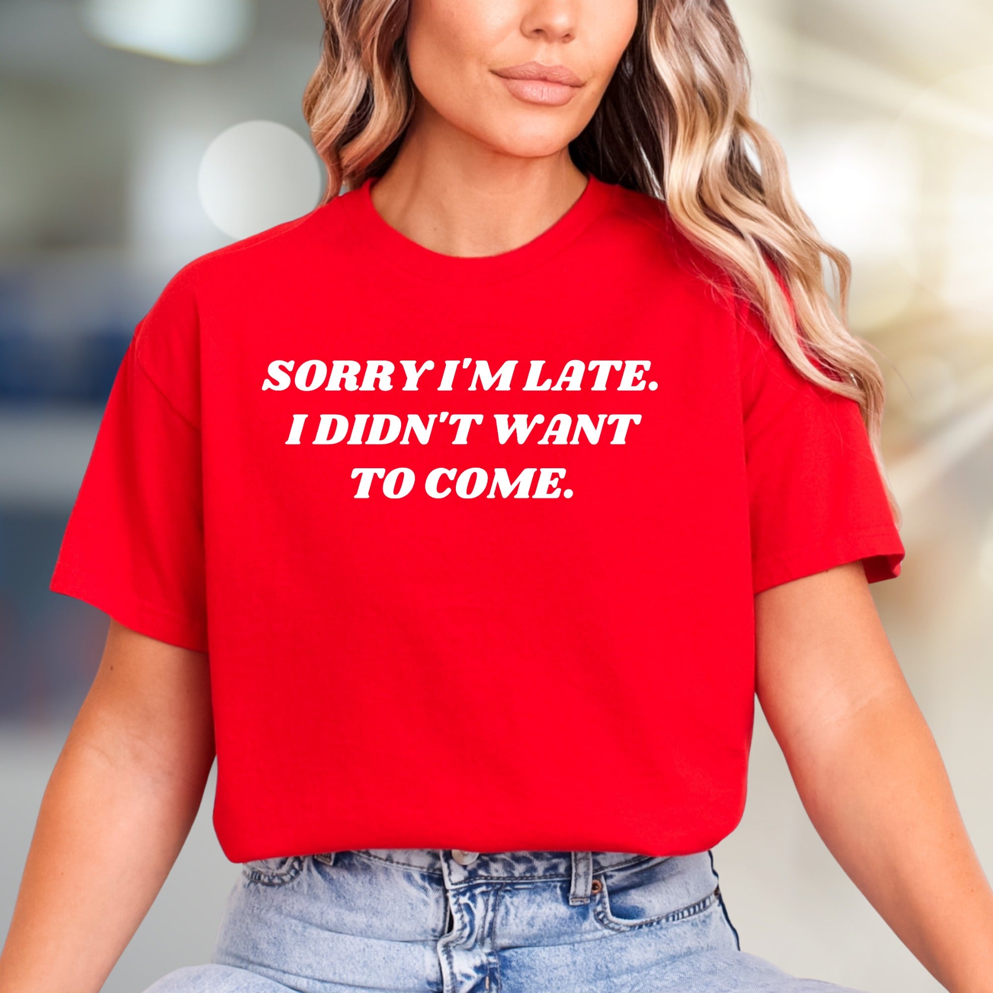 "Sorry I'm Late. I Didn't Want To Come." Sarcastic Graphic Tee, A Humor-Driven Statement for Introverts