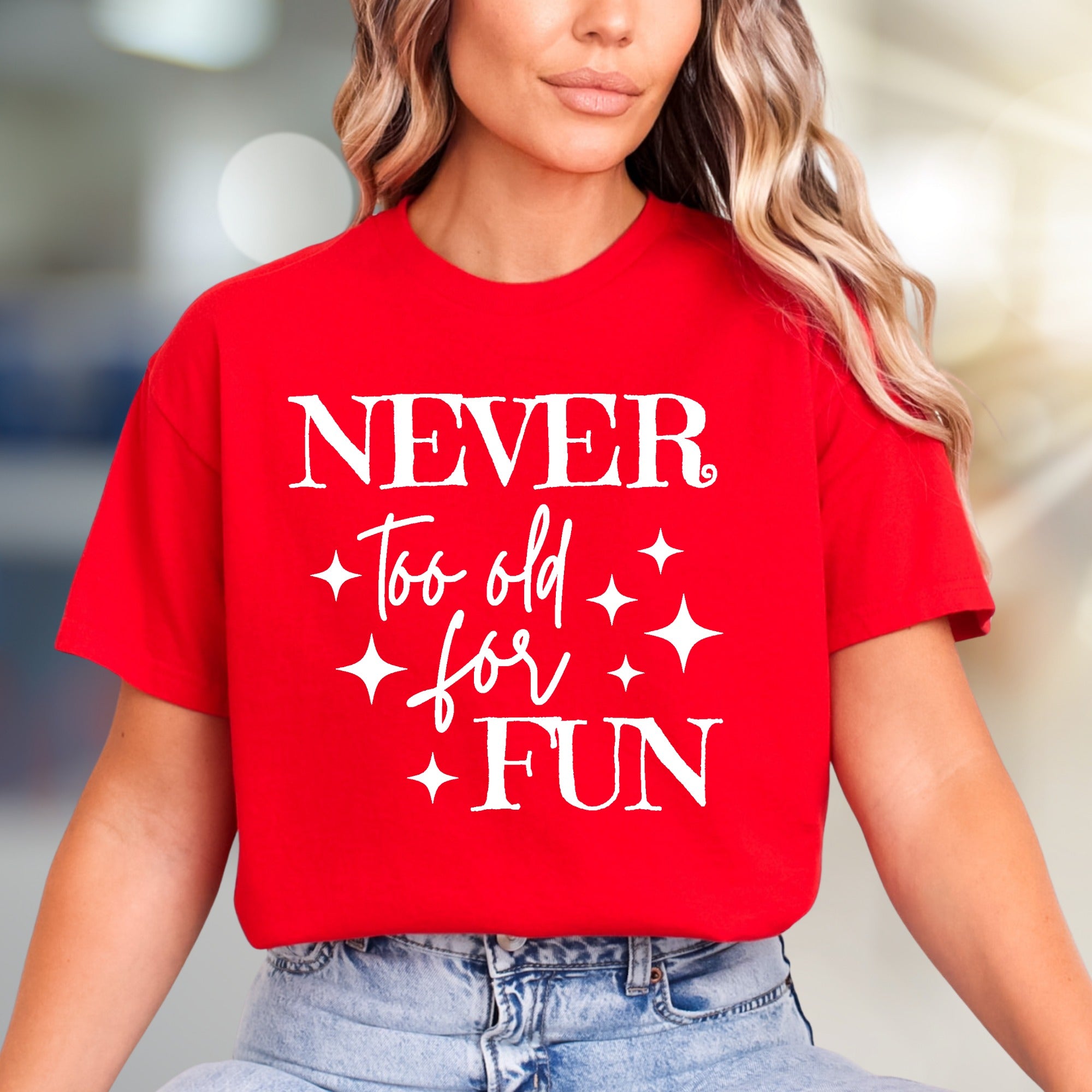 "Never Too Old for Fun" Whimsical Graphic Tee, a Playful Pick for Every Enthusiast