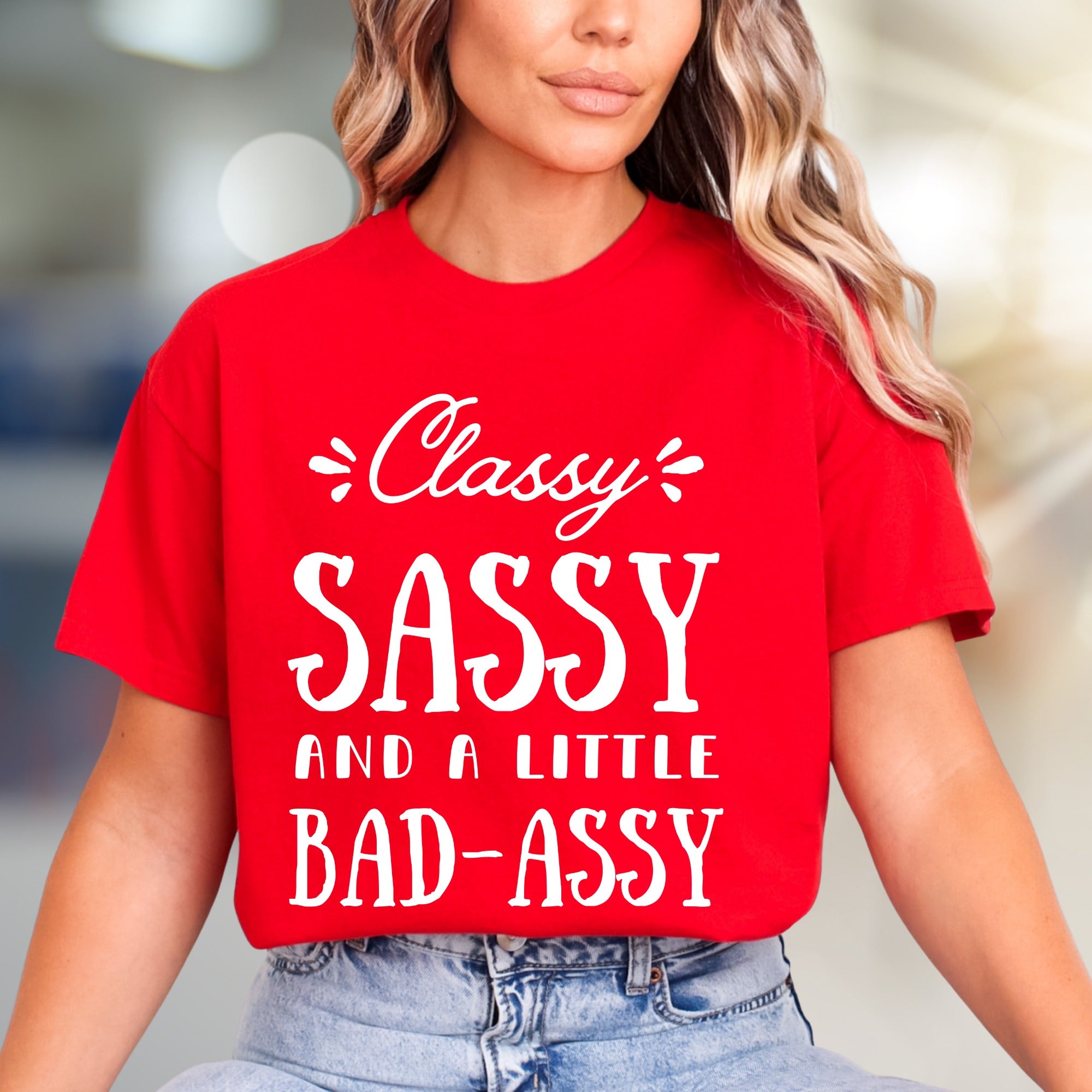 "Classy Sassy And A Little Bad-Assy" Slogan Graphic Tee, A Bold Expression