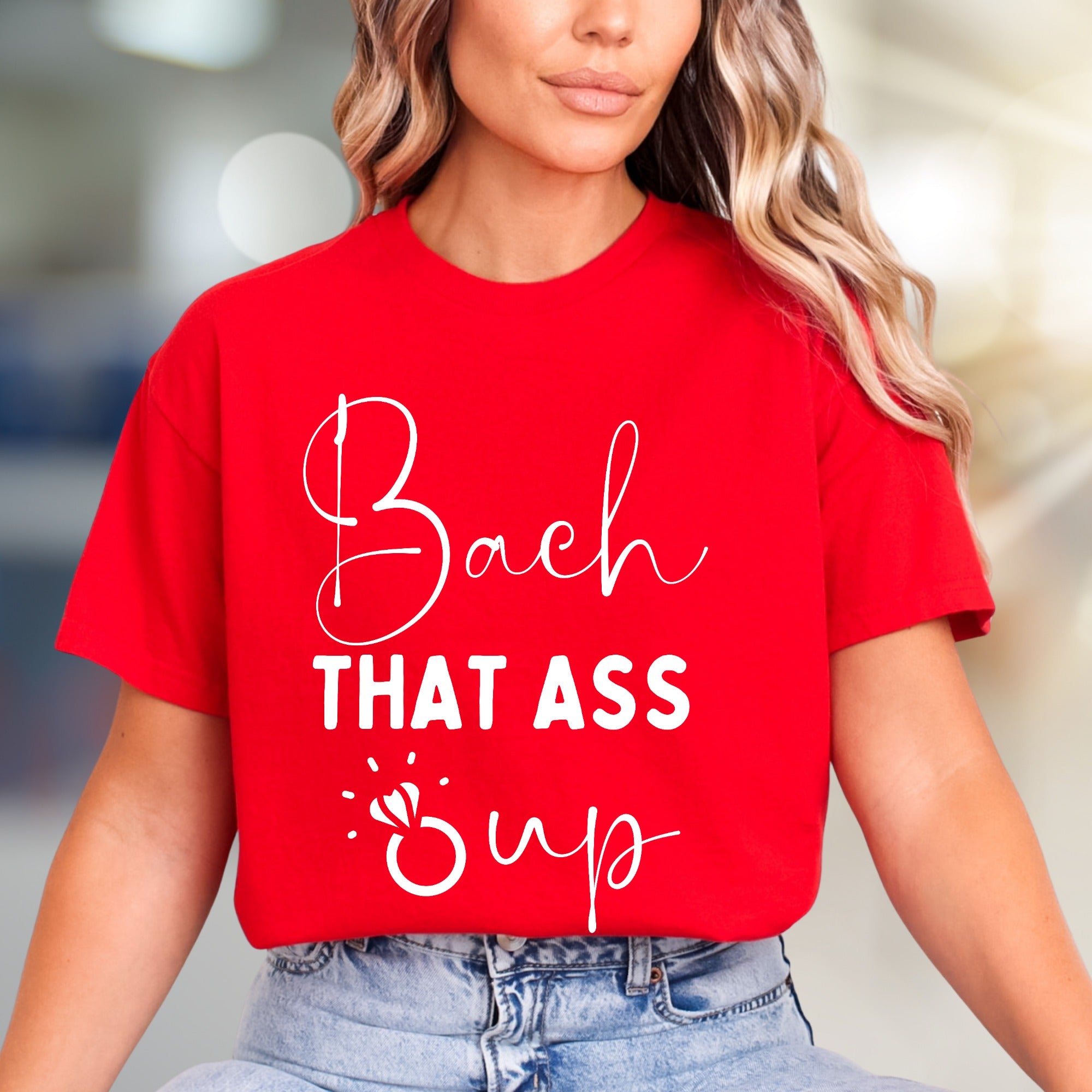"Bach THAT ASS up" Bachelorette Party Graphic Tee, a Funny Celebration Pick for Bridesmaids