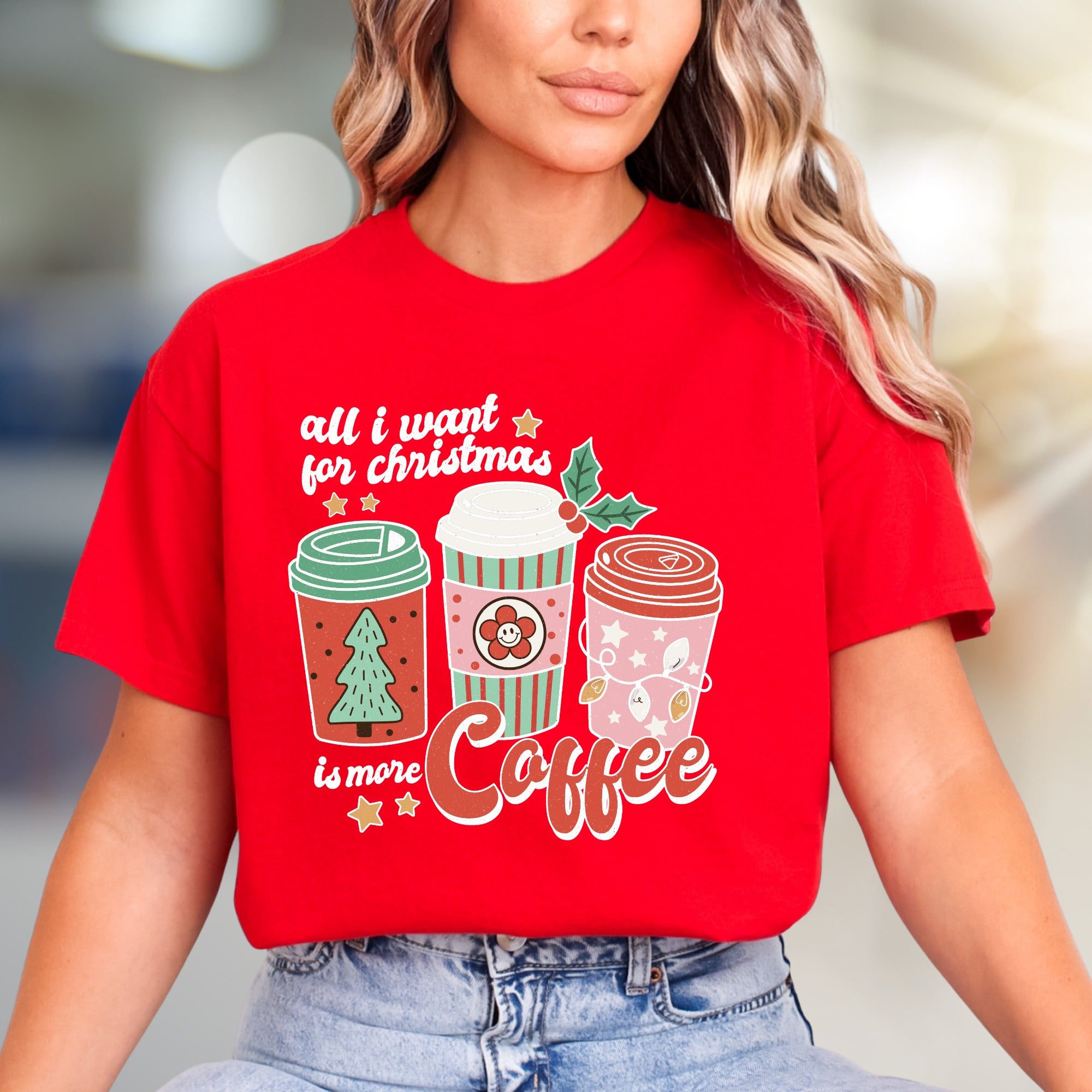 "All I Want For Christmas Is More Coffee" Festive Graphic Tee, A Cozy Holiday Pick for Coffee Lovers
