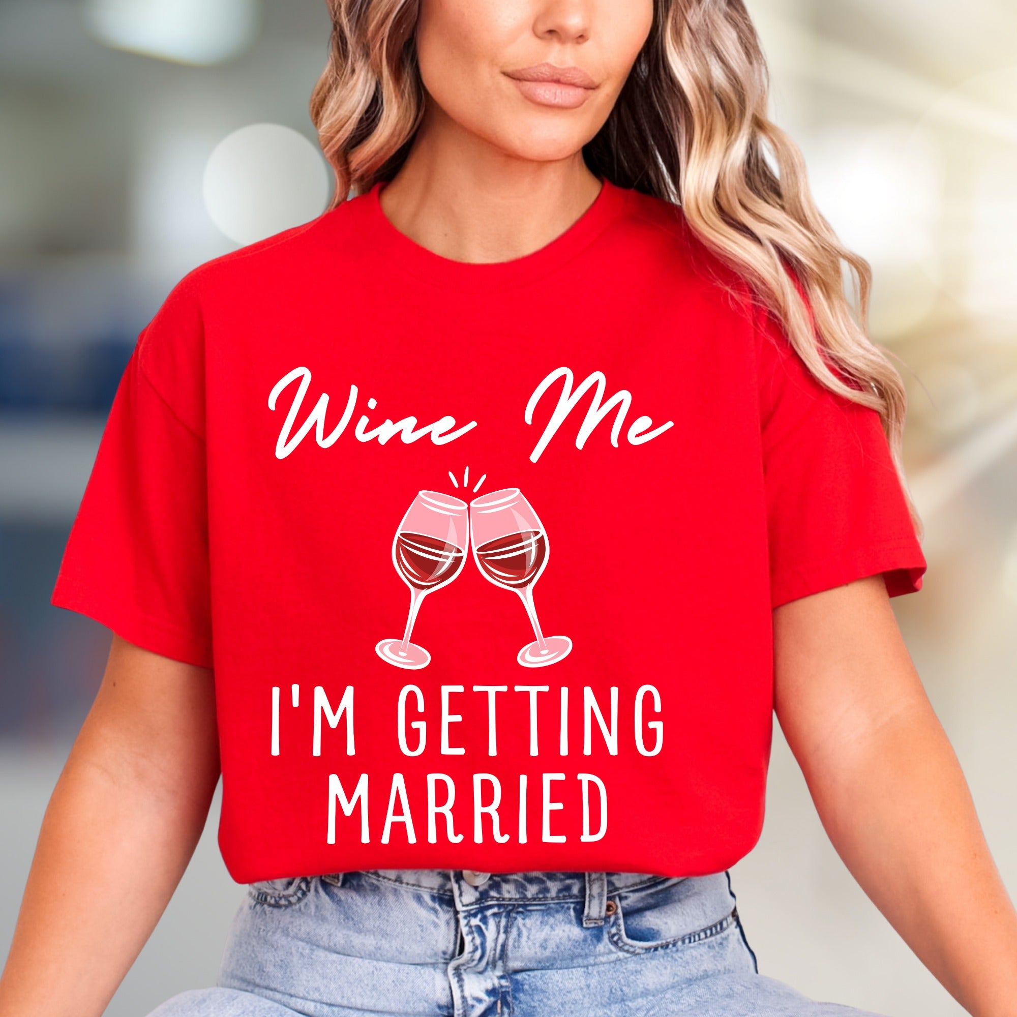 "Wine Me I'm Getting Married" Wedding Announcement Bridal Graphic Tee, a Celebration Pick for Engaged Couples