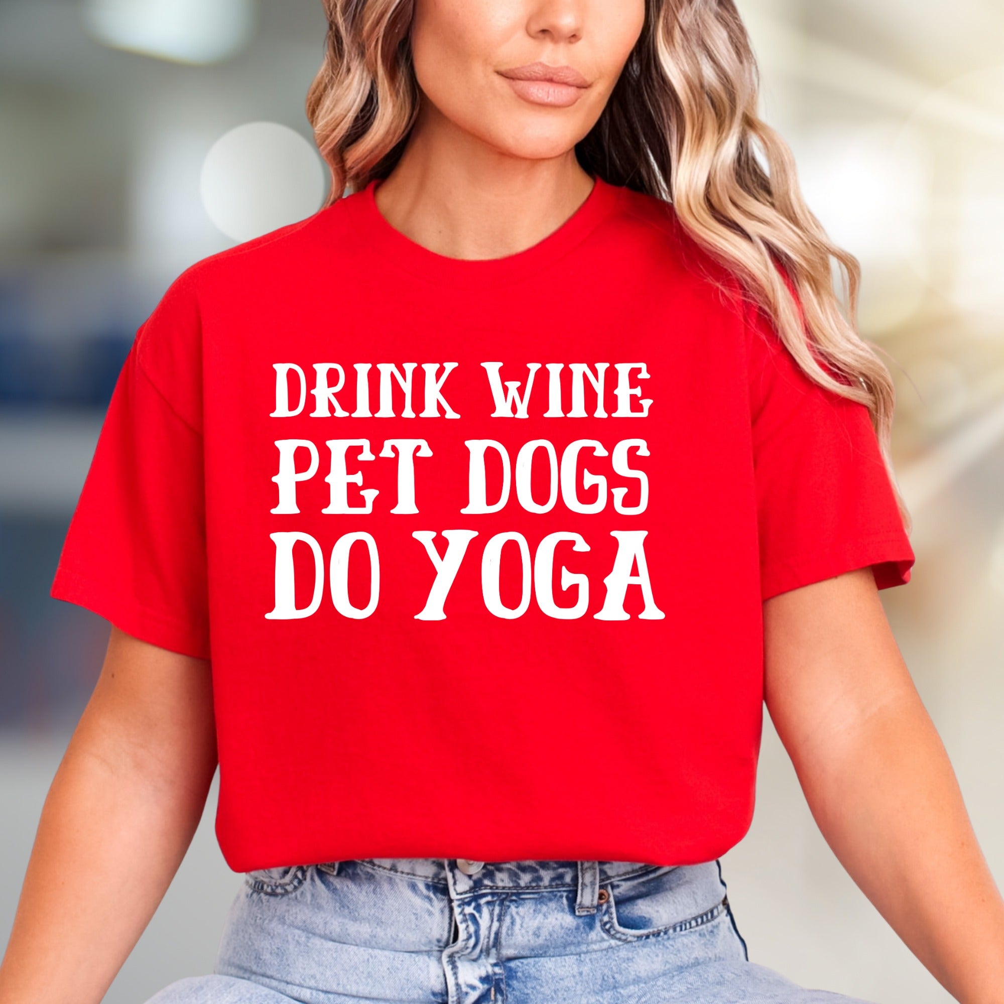 "DRINK WINE PET DOGS DO YOGA" Lifestyle Graphic Tee, a Relaxed Fit for Fun Lovers